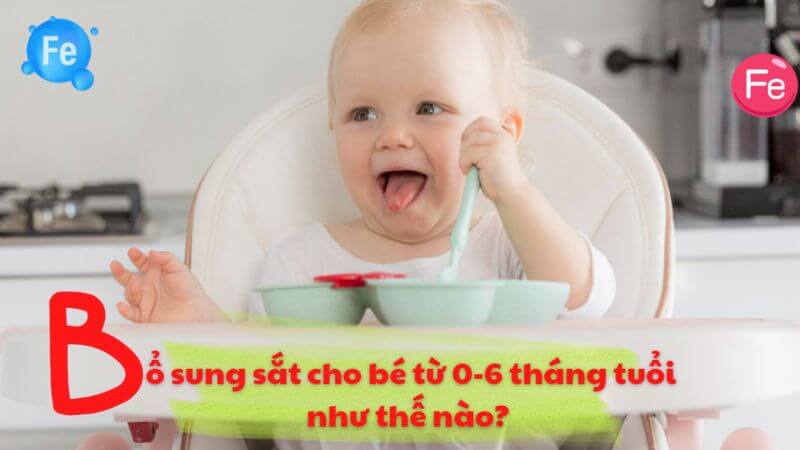 Cách bổ sung sắt cho bé dưới 1 tuổi chuẩn liều lượng